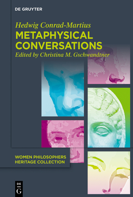 Metaphysical Conversations and Phenomenological Essays Cover Image