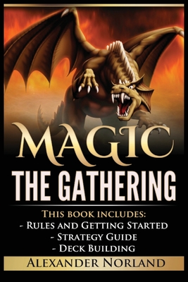 Magic The Gathering: Rules and Getting Started, Strategy Guide, Deck Building For Beginners Cover Image