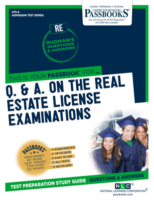 Q. & A. on the Real Estate License Examinations (RE) (ATS-6): Passbooks Study Guide (Admission Test Series (ATS) #6) By National Learning Corporation Cover Image