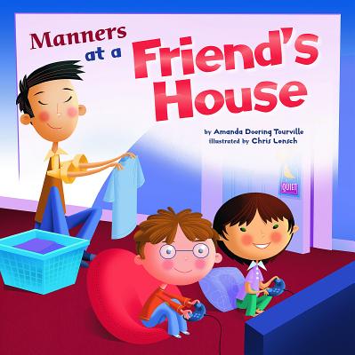 Manners at a Friend's House (Way to Be!: Manners) Cover Image