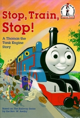 Stop, Train, Stop! a Thomas the Tank Engine Story (Thomas & Friends) (Beginner Books(R)) Cover Image
