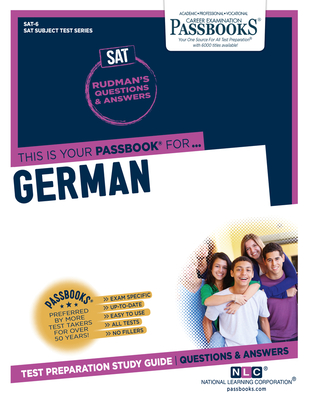 German (SAT-6): Passbooks Study Guide (College Board SAT Subject Test Series #6) By National Learning Corporation Cover Image