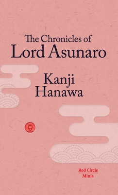 The Chronicles of Lord Asunaro By Kanji Hanawa, Meredith McKinney (Translator) Cover Image