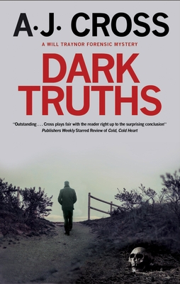 Dark Truths (A Will Traynor Forensic Mystery #1)