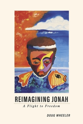 Reimagining Jonah: A Flight to Freedom Cover Image