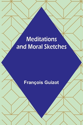 Meditations and Moral Sketches Cover Image