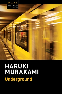 Underground: El Atentado Con Gas Sarín En El Metro de Tokio Y La Psicología Japonesa / Underground: The Tokyo Gas Attack and the Japanese Psyche Cover Image
