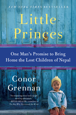 Cover Image for Little Princes: One Man's Promise to Bring Home the Lose Children of Nepal