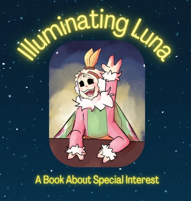 Illuminating Luna: A Book About Special Interest Cover Image