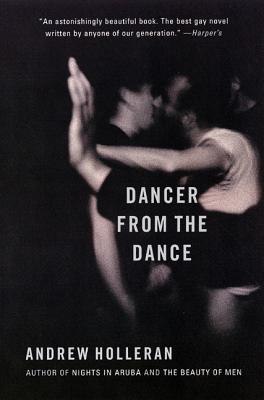 Dancer from the Dance: A Novel