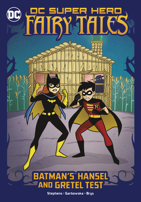 Batman's Hansel and Gretel Test (DC Super Hero Fairy Tales)