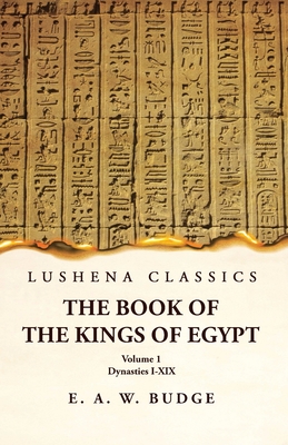 The Book of the Kings of Egypt Dynasties I-XIX Volume 1 Cover Image