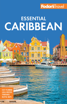 Fodor's Essential Caribbean (Full-Color Travel Guide) By Fodor's Travel Guides Cover Image