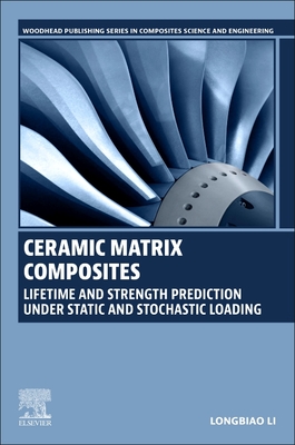 Ceramic Matrix Composites: Lifetime and Strength Prediction Under Static and Stochastic Loading Cover Image