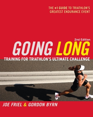 Going Long: Training for Triathlon's Ultimate Challenge Cover Image