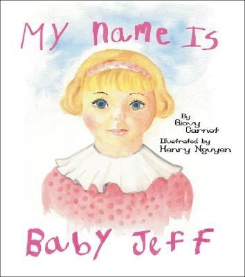 My Name Is Baby Jeff By Trafford Publishing (Manufactured by) Cover Image