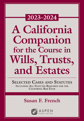A California Companion for the Course in Wills, Trusts, and Estates 2023-2024 (Supplements) Cover Image
