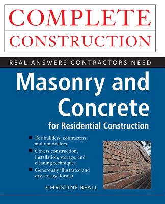 Masonry and Concrete Complete Construction By Christine Beall Cover Image