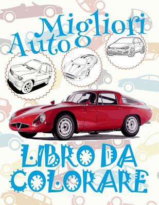 ✌ Migliori Auto ✎ Natale Album da Colorare ✎ Libro da Colorare 7 anni ✍ Libro da Colorare 7 anni: ✎ Best Cars Kids Color By Kids Creative Italy Cover Image