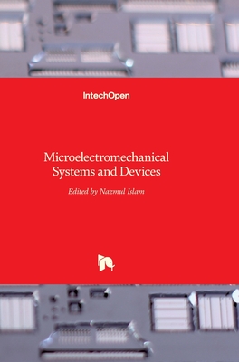 Microelectromechanical Systems and Devices By Nazmul Islam (Editor) Cover Image