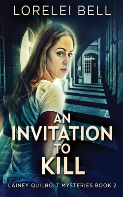 An Invitation To Kill By Lorelei Bell Cover Image