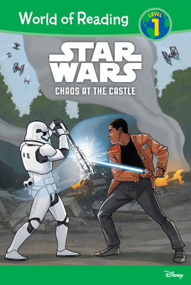 Star Wars: Chaos at the Castle: Chaos at the Castle (World of Reading Level 1 Set 6)