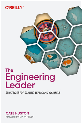 The Engineering Leader: Strategies for Scaling Teams and Yourself Cover Image