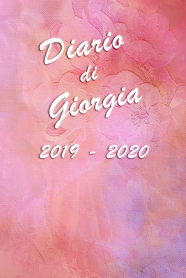 Agenda Scuola 2019 - 2020 - Giorgia: Mensile - Settimanale - Giornaliera - Settembre 2019 - Agosto 2020 - Obiettivi - Rubrica - Orario Lezioni - Appun Cover Image