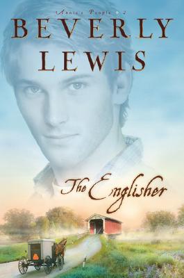 The Englisher (Annie's People #2) By Beverly Lewis Cover Image