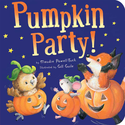 Pumpkin Party! By Maudie Powell-Tuck, Gill Guile (Illustrator) Cover Image