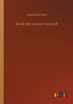 Kants Werk „Kritik Der Reinen Vernunft": : Kritik Der ...