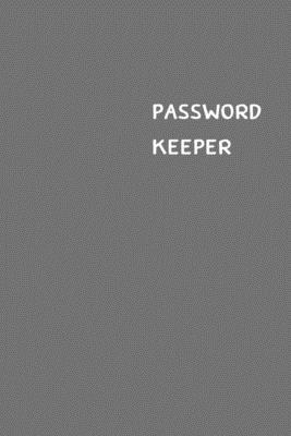 Password Keeper: Size (6 x 9 inches) - 100 Pages - Fossil Cover: Keep your usernames, passwords, social info, web addresses and securit By Dorothy J. Hall Cover Image
