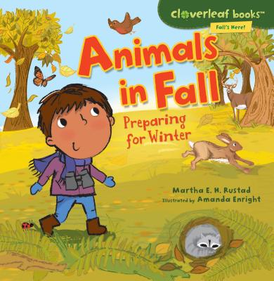 Animals in Fall: Preparing for Winter (Cloverleaf Books (TM) -- Fall's Here!) Cover Image