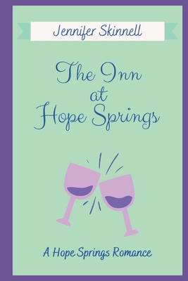 The Inn at Hope Springs: A Hope Springs Romance