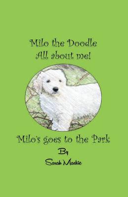 Milo's Day at the Park: Milo the Doodle - All about me! (Milo the Doodle All about Me! #2)