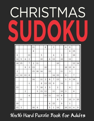16X16 Christmas Sudoku: Stocking Stuffers For Men, Kids And Women: Christmas Sudoku Puzzles For Family: 50 Hard Sudoku Puzzles Holiday Gifts A Cover Image