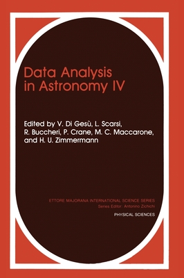 Data Analysis in Astronomy IV (Ettore Majorana International Science Series #59) Cover Image