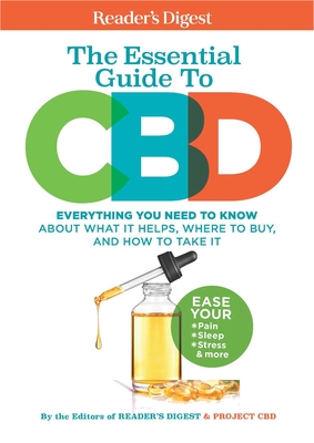 Reader's Digest The Essential Guide to CBD: Everything You  Need to Know About What It Helps, Where to Buy, And How to Take It Cover Image