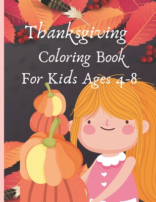 Thanksgiving Coloring Book For Kids Ages 4-8: Funny and easy thanksgiving Elements coloring pages for children, boys, girls, toddlers, and preschool - By Moonshine Publishing House Cover Image