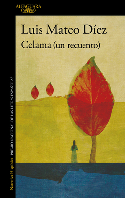Celama (Un recuento) / Celama (Revisited) By Luiz Mateo Díez Cover Image