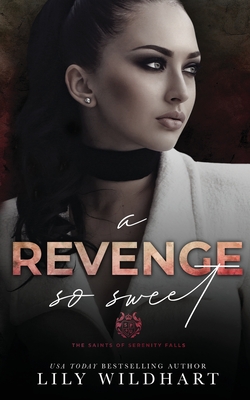 A Revenge so Sweet By Lily Wildhart Cover Image