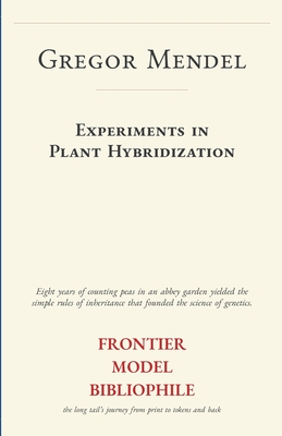Experiments in Plant Hybridization (Frontier Model Bibliophile Science Source Editions)