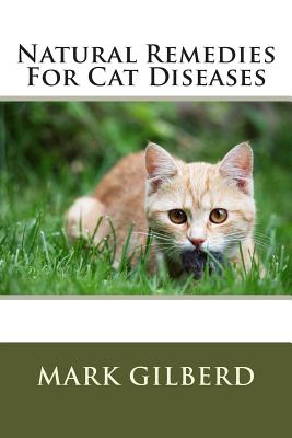 Natural Remedies For Cat Diseases (Paperback) | Books and Crannies