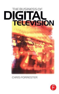 The Business of Digital Television Cover Image