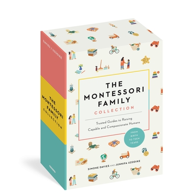 The Montessori Family Collection (Boxed Set): Trusted Guides to Raising Capable and Compassionate Humans (The Parents' Guide to Montessori)