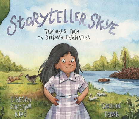 Storyteller Skye: Teachings from My Ojibway Grandfather Cover Image