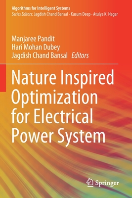 Nature Inspired Optimization for Electrical Power System (Algorithms ...