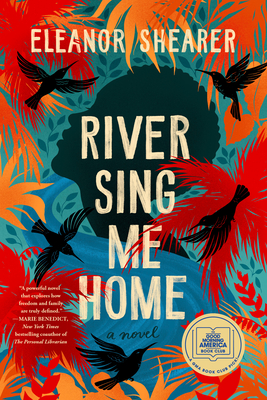 River Sing Me Home: A GMA Book Club Pick (A Novel) By Eleanor Shearer Cover Image