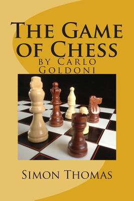 The Game of Chess: by Carlo Goldoni By Simon Thomas Cover Image