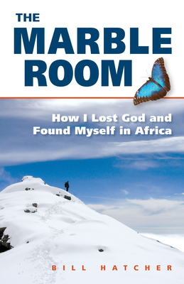 The Marble Room: How I Lost God and Found Myself in Africa